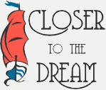 closer-to-the-dream Closer to the Dream